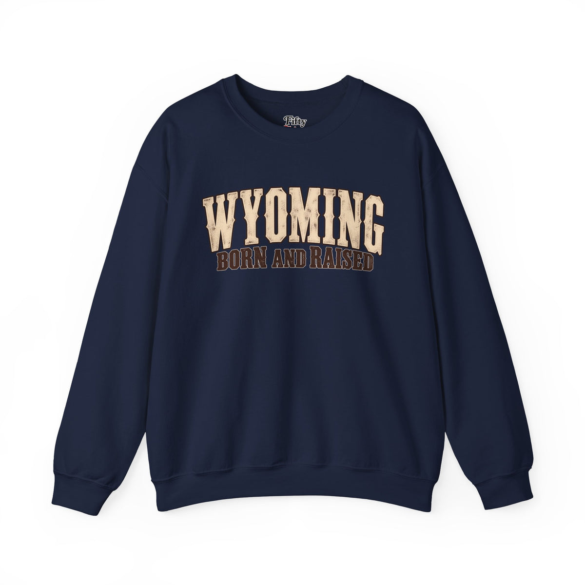 Wyoming Born and Raised Classic Western Unisex Sweatshirt Graphic