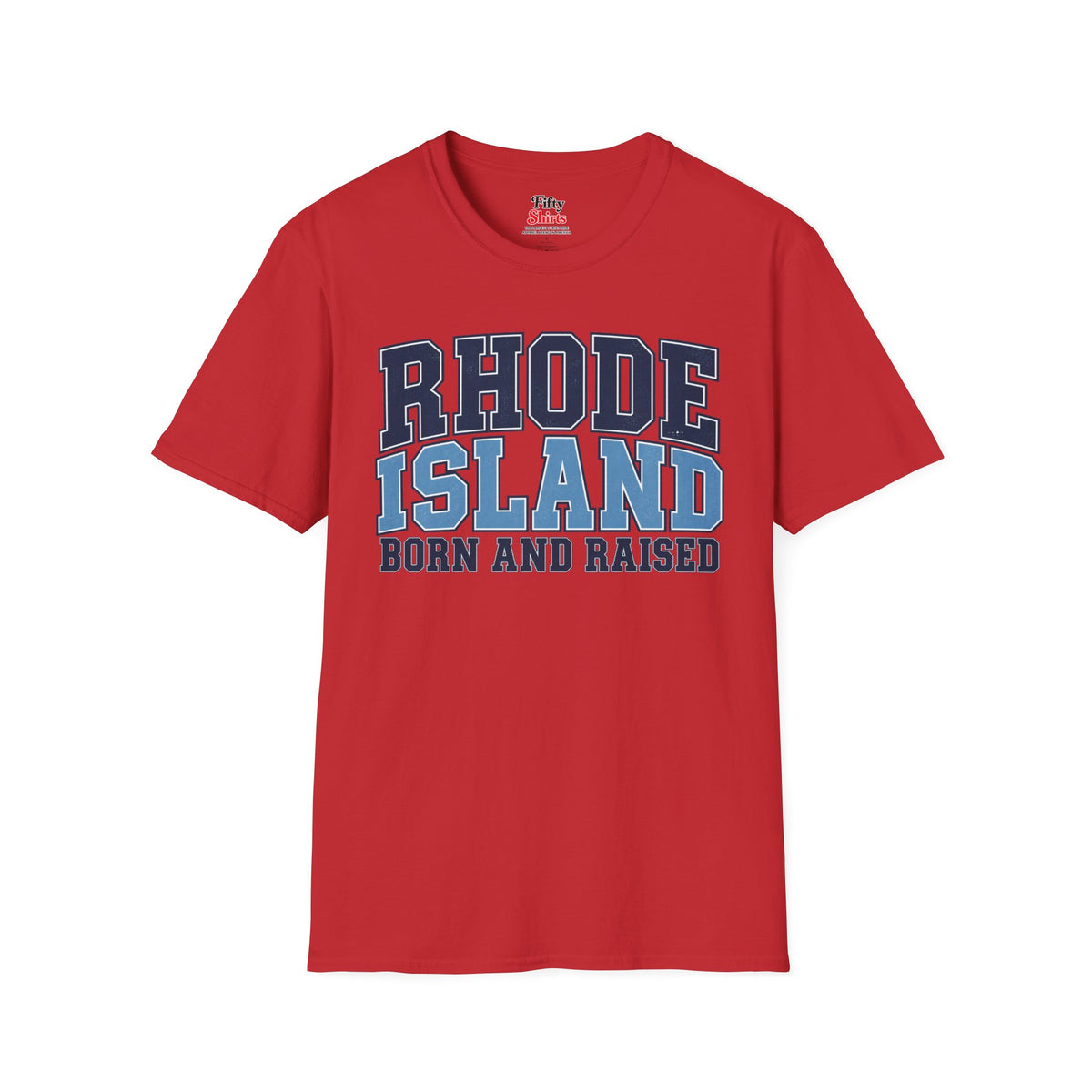 Rhode Island Born and Raised Unisex Softstyle T Shirt State Name Graphic Tee