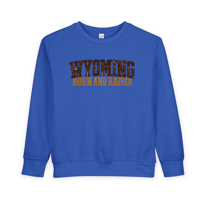 Wyoming Born and Raised Rugged Workwear Unisex Toddler Sweatshirt