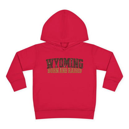 Wyoming Born and Raised Rugged Workwear Unisex Toddler Pullover Fleece Hoodie