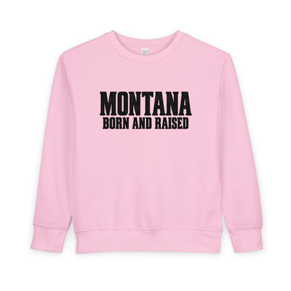Montana Born and Raised Modern Western Streetwear Unisex Toddler Sweatshirt Graphic
