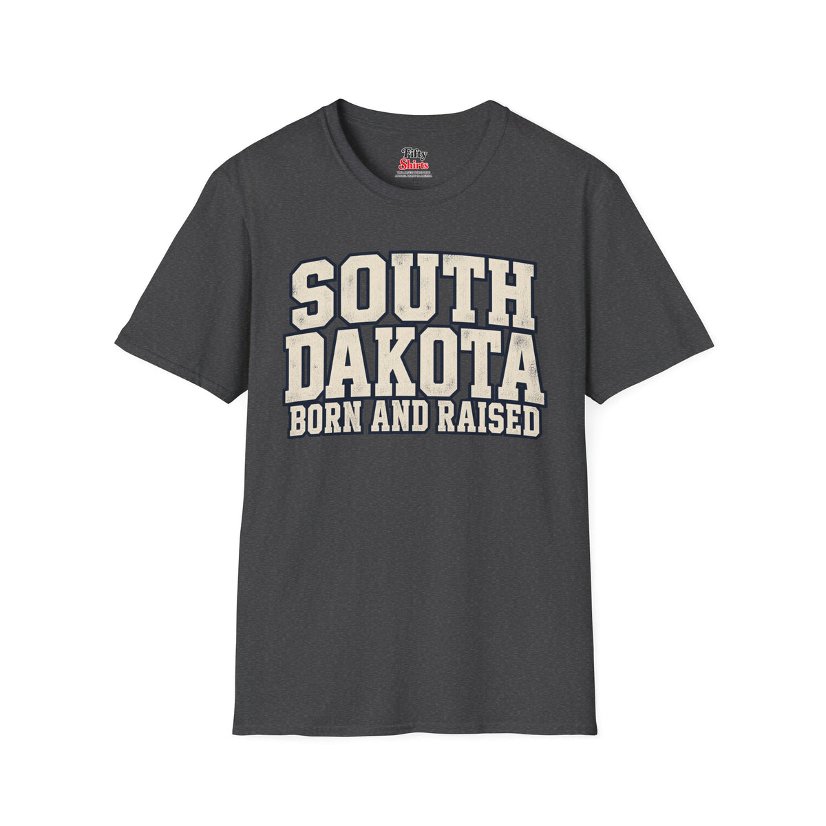 South Dakota Born And Raised Unisex Softstyle T Shirt State Name Graphic Tee