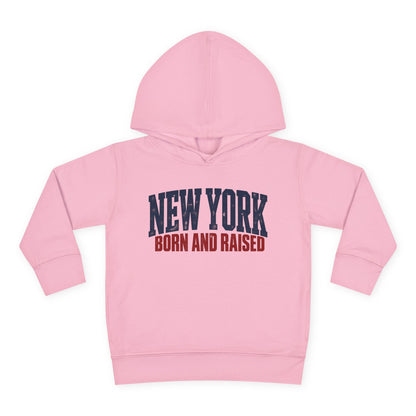 New York Born and Raised Premium Northeast Streetwear Unisex Toddler Pullover Fleece Hoodie Graphic