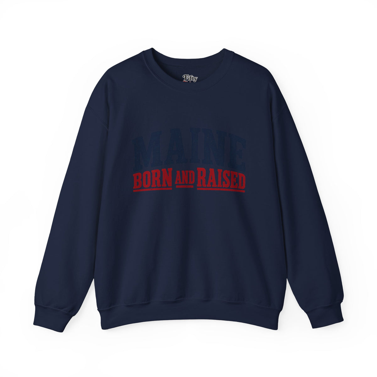 Maine Born and Raised Rugged Outdoor Heritage Unisex Sweatshirt Graphic