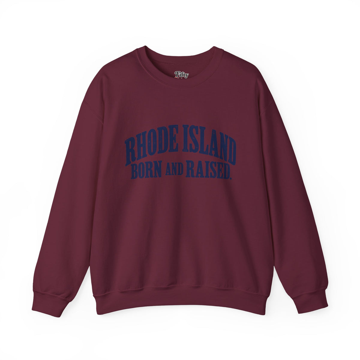 Rhode Island Born and Raised Classic New England Unisex Sweatshirt Graphic