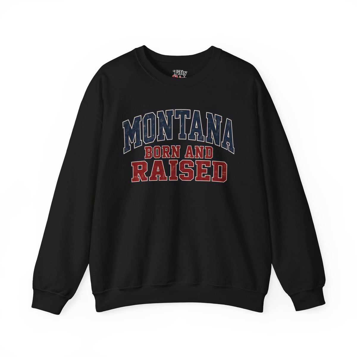 Montana Born and Raised Unisex Crewneck Sweatshirt State Name Graphic