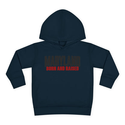 Maryland Born and Raised Modern Unisex Toddler Pullover Fleece Hoodie