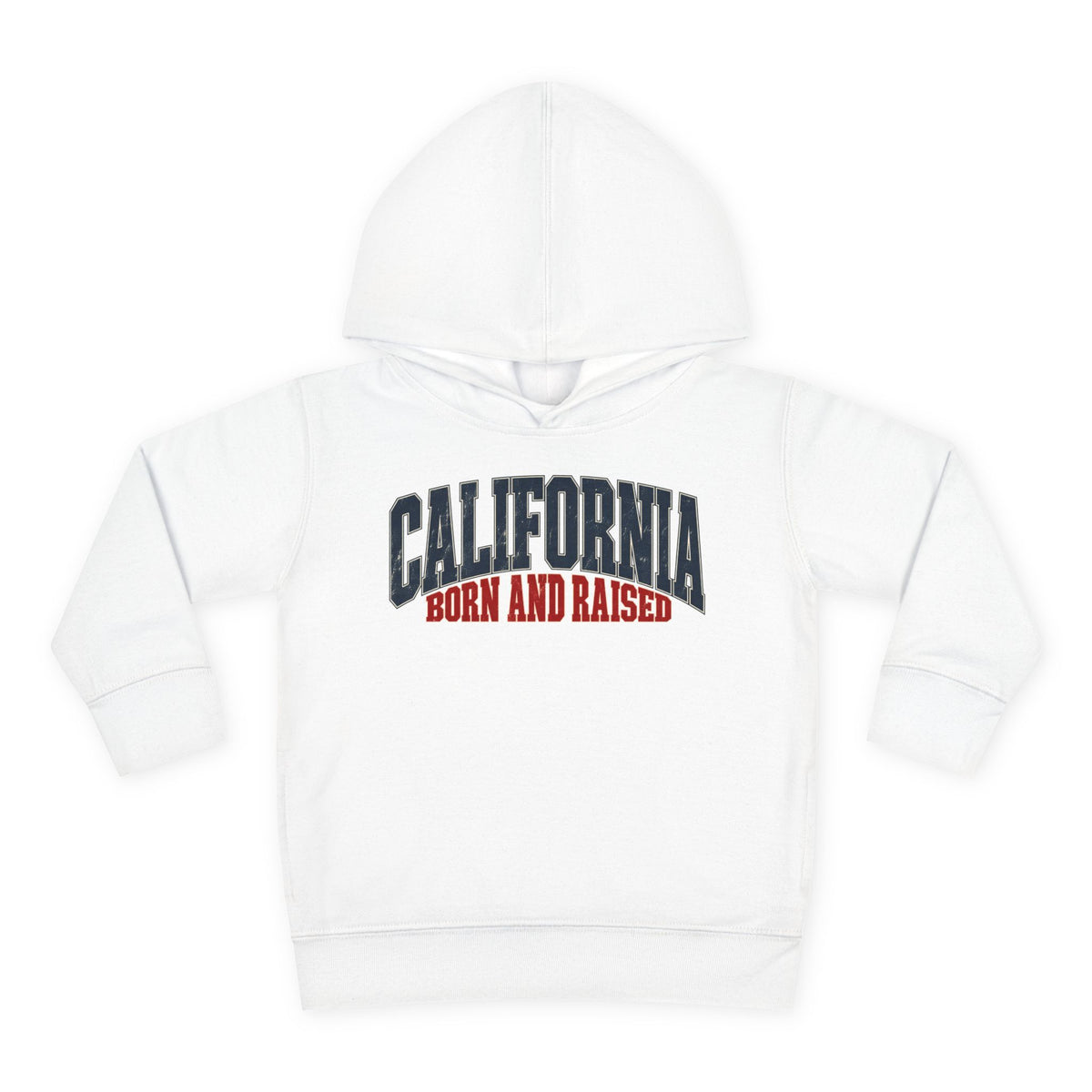 California Born and Raised Premium West Coast Streetwear Unisex Toddler Pullover Fleece Hoodie