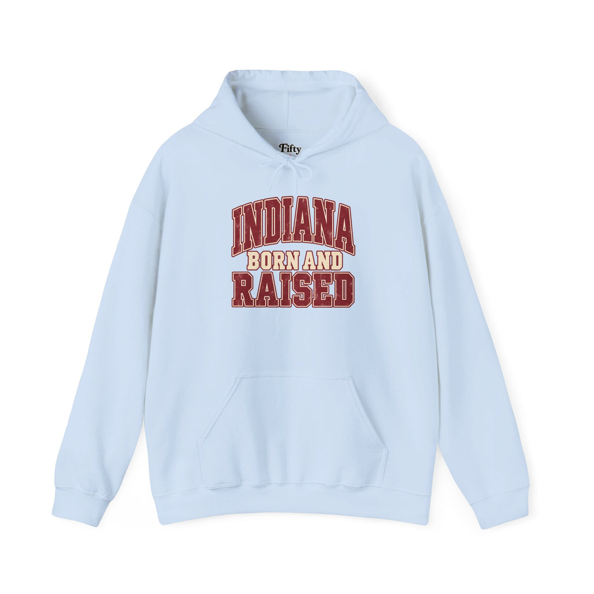 Indiana Born and Raised Unisex Hoodie State Name Graphic