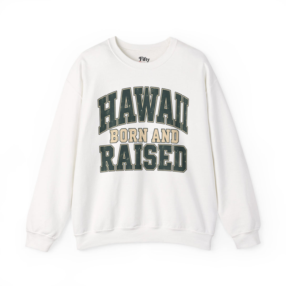Hawaii Born and Raised Unisex Crewneck Sweatshirt State Name Graphic