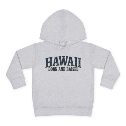 Hawaii Born and Raised Local Pride Unisex Toddler Pullover Fleece Hoodie