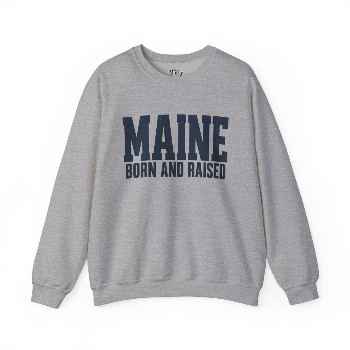 Maine Born and Raised Modern New England Unisex Sweatshirt Graphic