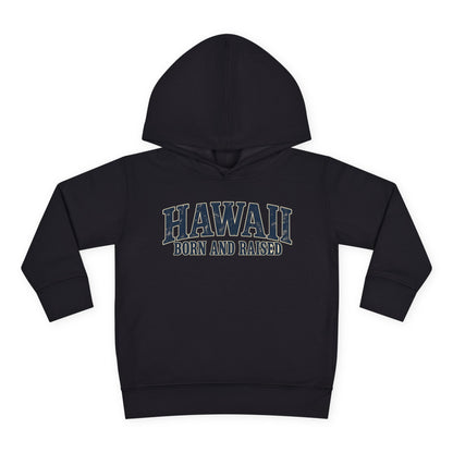 Hawaii Born and Raised Local Pride Unisex Toddler Pullover Fleece Hoodie