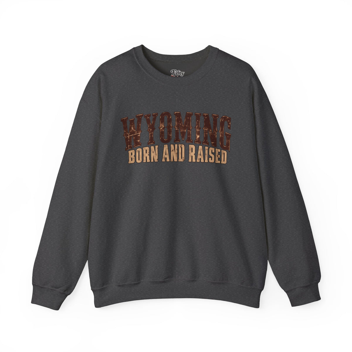 Wyoming Born and Raised Classic American West Unisex Sweatshirt Graphic