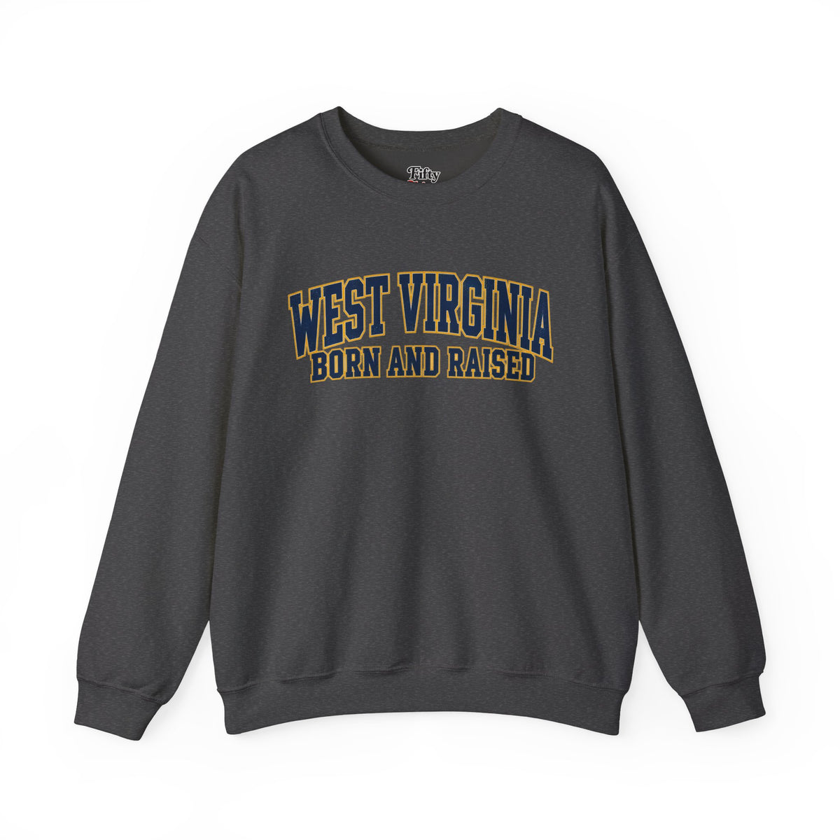 West Virginia Born and Raised Classic Collegiate Unisex Sweatshirt Graphic