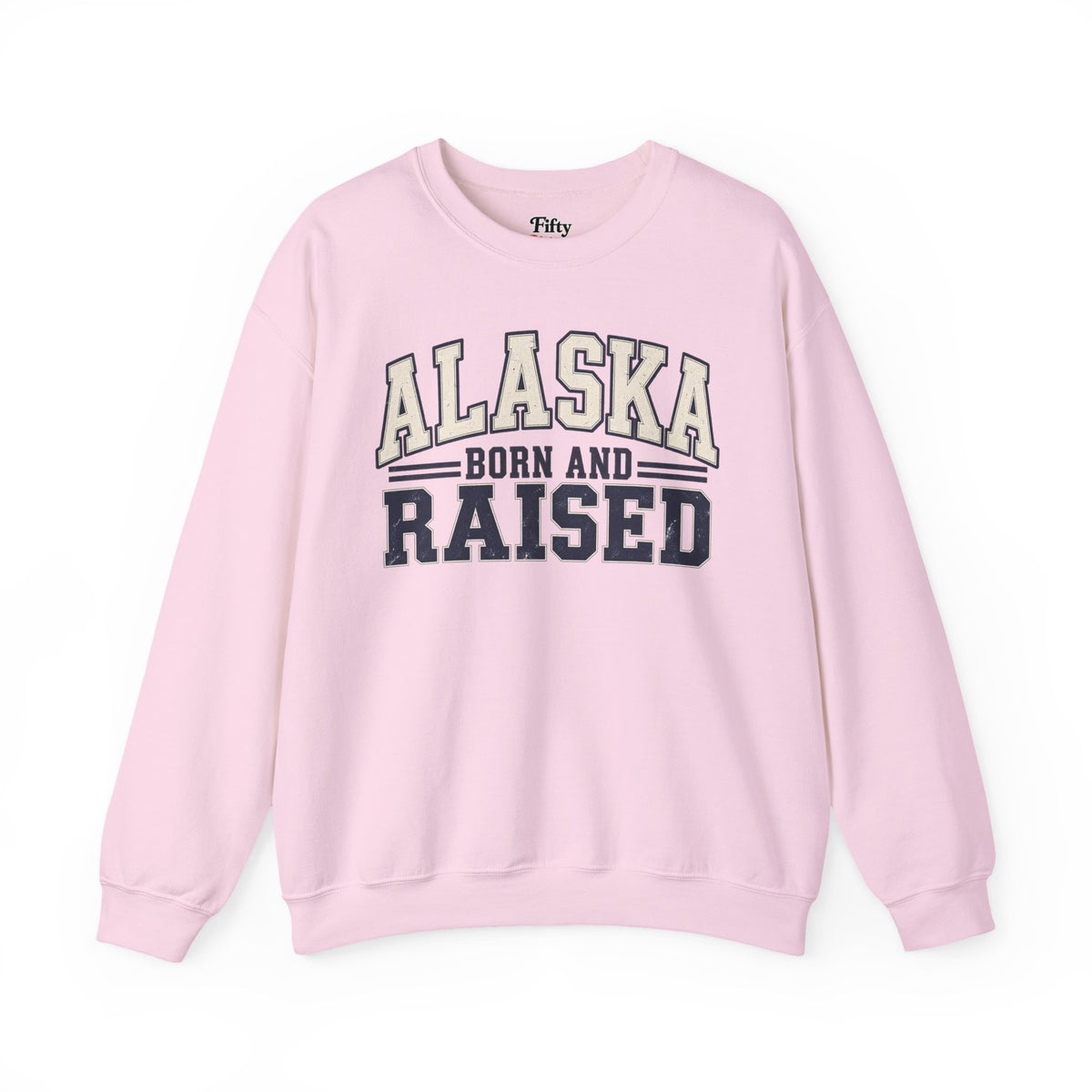 Alaska Born and Raised Unisex Crewneck Sweatshirt State Name Graphic State Name Graphic