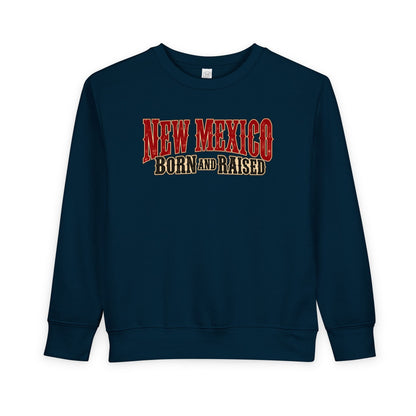 New Mexico Born and Raised Southwestern Heritage Unisex Toddler Sweatshirt