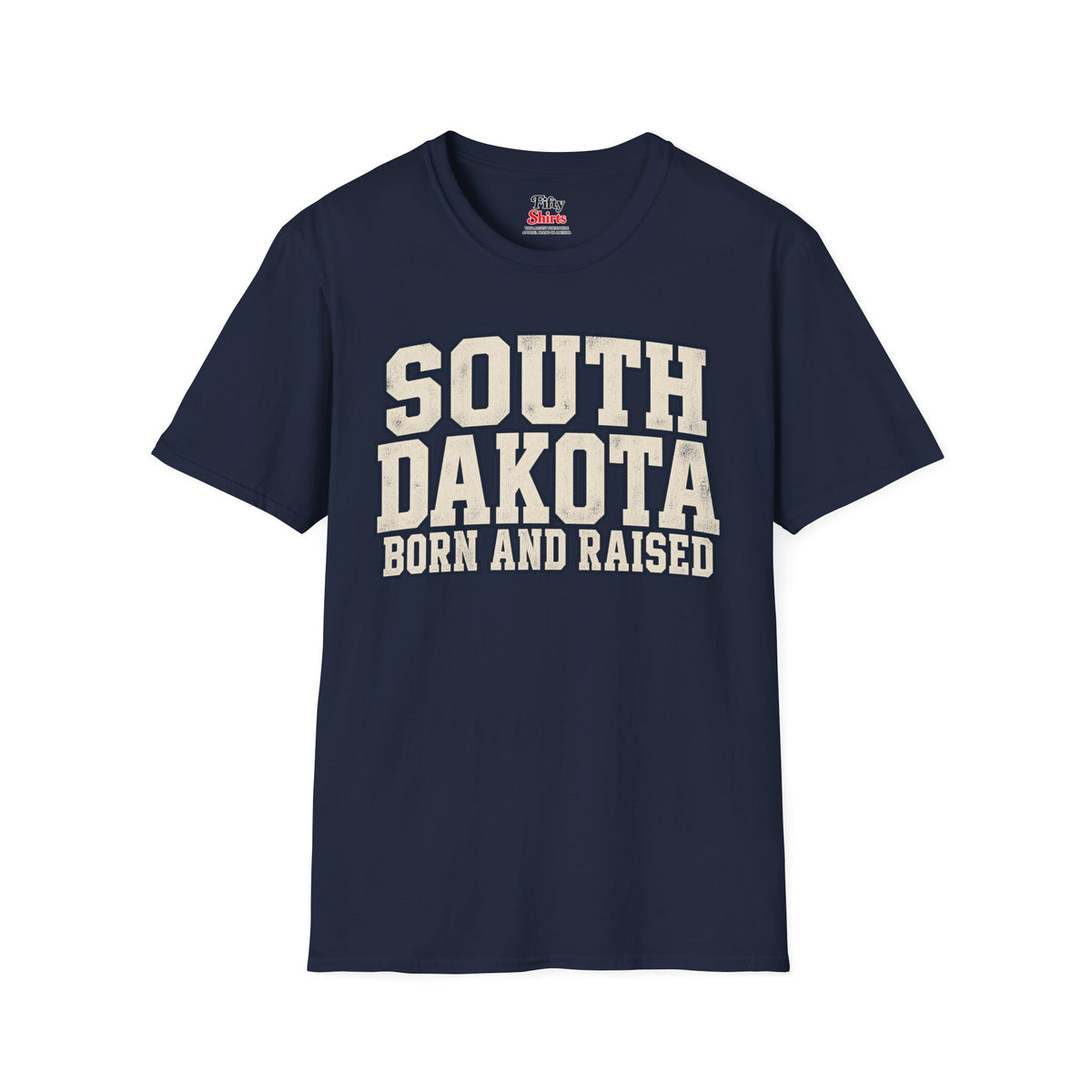 South Dakota Born And Raised Unisex Softstyle T Shirt State Name Graphic Tee