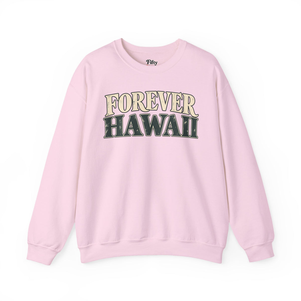 Forever Hawaii Unisex Crewneck Sweatshirt State Name Graphic