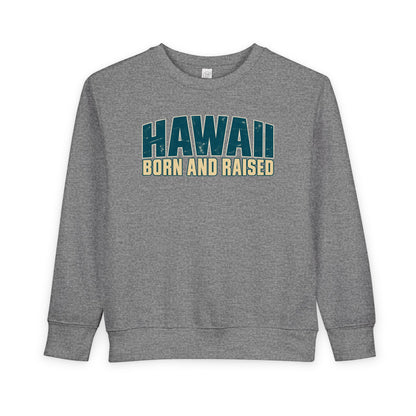 Hawaii Born and Raised Premium Surf Unisex Toddler Sweatshirt
