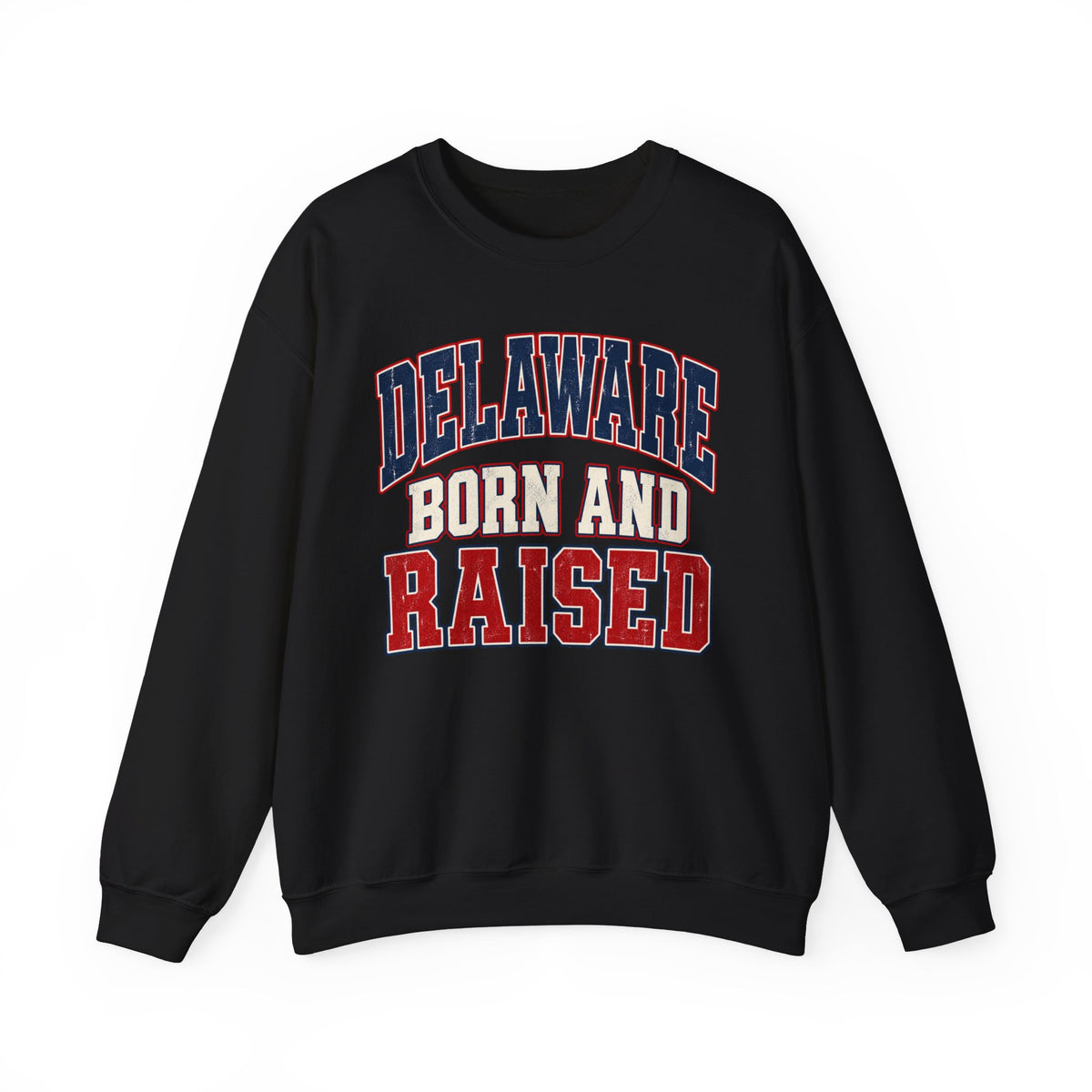 Delaware Born and Raised Unisex Crewneck Sweatshirt State Name Graphic