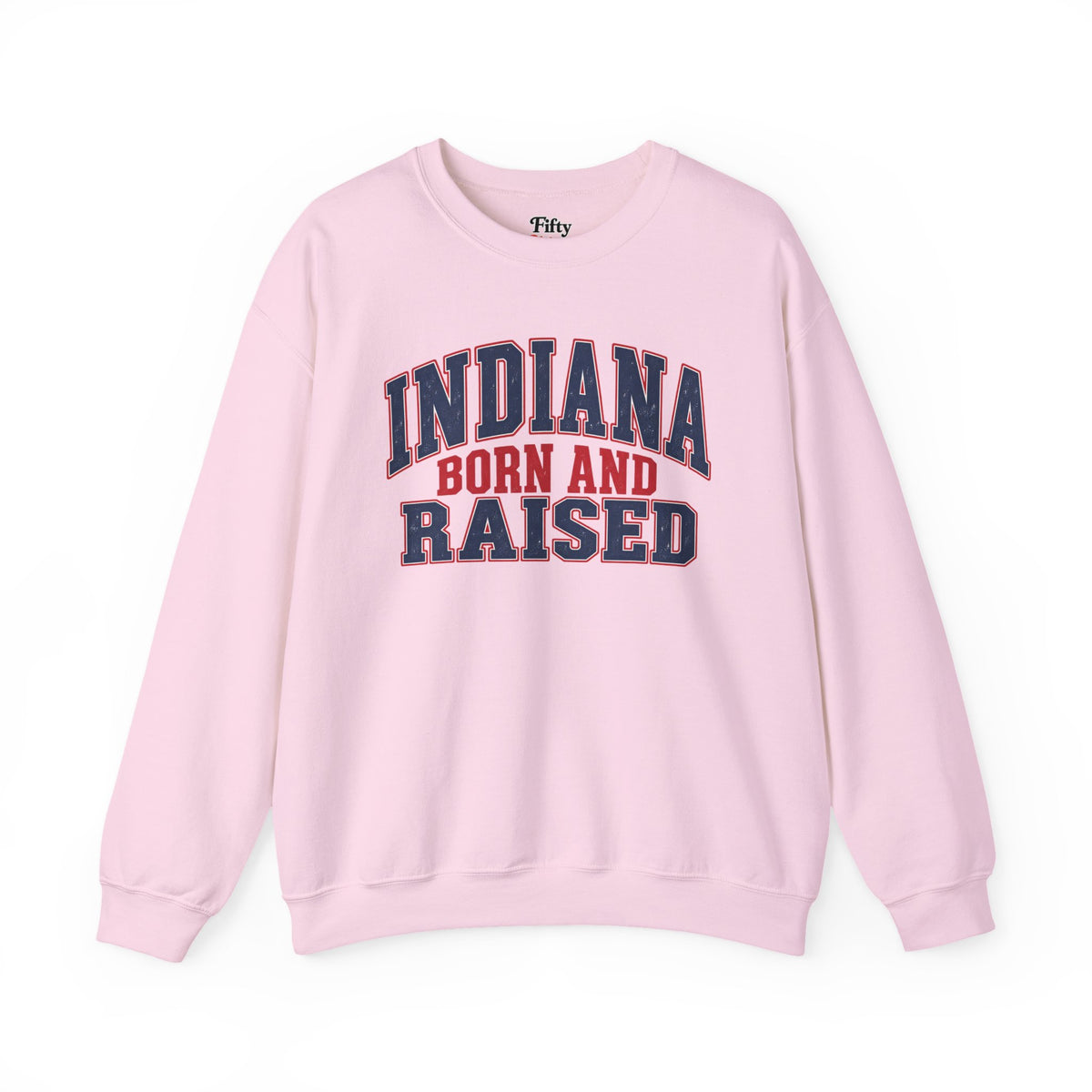 Indiana Born and Raised Bold Hometown Pride Unisex Sweatshirt Graphic